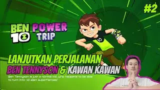 SEBAGIAN ALIEN BEN TENNYSON KEMBALI UNTUK MELAWAN HEX..BEN 10 POWER TRIP #2