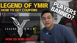LEGEND OF YMIR - HOW TO GET COUPONS? HOW TO SEND SEEDS? WHY PLAYERS GOT BANNED? (TAGALOG)