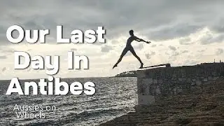Our Last Day In Antibes