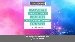The &ldquo;4 P&rsquo;s&rdquo; of Fashion Marketing and Overcoming Networking...