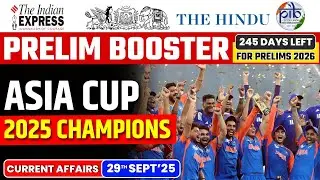 Daily Current Affairs- 29 September 2025 | Current Affairs Today | Prelim Booster | Asia Cup 2025
