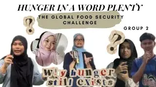 HUNGER IN A WORLD PLENTY : THE GLOBAL FOOD SECURITY CHALLENGE