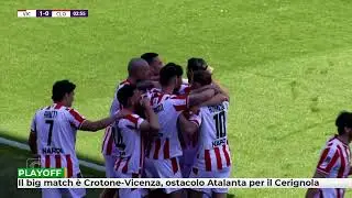 Il big match &egrave; Crotone-Vicenza, ostacolo Atalanta per il Cerignola
