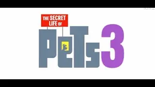 The Secret Life Of Pets 3 Title Card/Logo (FAKE/CUSTOM)
