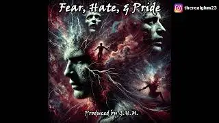 Fear, Hate, & Pride (Eminem Type Beat x T.I. Type Beat x Kendrick Lamar Type Beat) | Prod. by G.H.M.