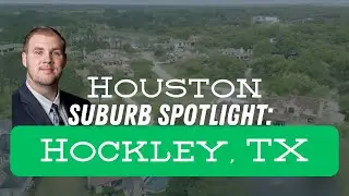 Explore Hockley Texas!