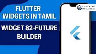 Widget 82 Future Builder   | Flutter Widget In Tamil  | Just&nbsp;Rise&nbsp;Academy