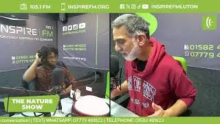 The Nature Show | Connecting Outdoors with Nature | Inspire FM 105.1
