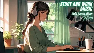 Vol. 004 | Chill Beats Vibes : Work Study Music, Chill, Stress Relief, LoFi Tropical Uplifting