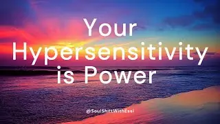 Turn Your Hypersensitivity into Power | Healing Affirmations for Empaths & Intuitives