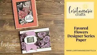 Card Making with the Favored Flowers Designer Series Paper