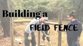 Field Fence/How To Build/Hobby Farm Field Fence
