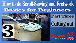 How to do Scroll-Sawing and Fretwork. Basics for Beginners. Part Three