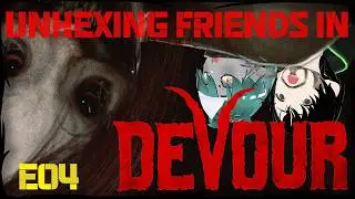 Devour (Blind Playthrough) E04