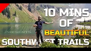 10 Mins of Beautiful Southwest Trails