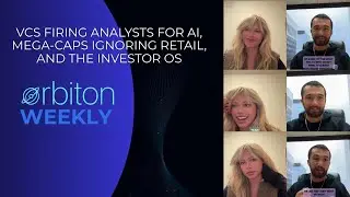 Orbiton Weekly - VCs Firing Analysts for AI, Mega-Caps Ignoring Retail, and the Investor OS