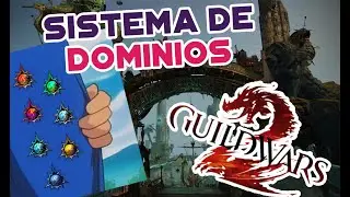 Guild Wars 2: Puntos de Dominio || Todo lo que hay que saber!