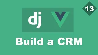 Stripe 1 - Building a Simple CRM Using Django And Vue - Part 13 | Django Rest framework