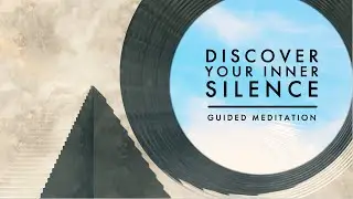 Discover Your Inner Silence - Guided Meditation by Dharmitra