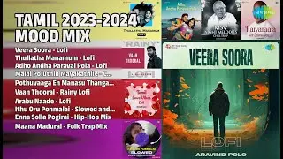 2023-24 மனதை மயக்கும் தமிழ் பாடல்கள் | Aravind Polo Songs | Veera Soora  Lofi