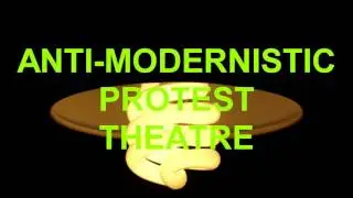 ANTI MODERNISTIC PROTEST THEATRE Tomas Lagunavicius