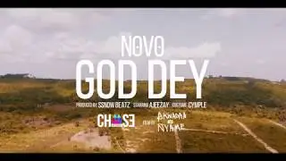 Novo - God Dey ( Official Video)