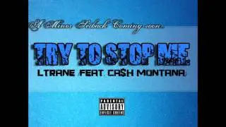 Try To Stop Me (Feat. Ca$h Montana)