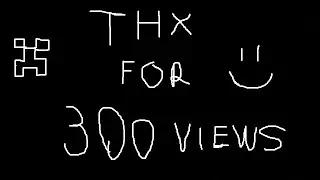 thx for 300 views and like and sub please :)