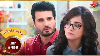 Aarti ने Ved को दी चौंकाने वाली खबर! | Ep.458 | Highlights | Aarti Anjali Awasthi | Mon-Sun |8:30 PM