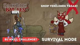 ⚠️ SHOP YENİLEMEK YASAK! Zor Challenge 🎒 Backpack Battles | 118