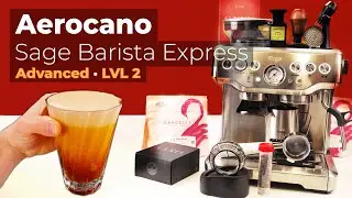 Aerocano · Sage/Breville Barista Express · LVL 2