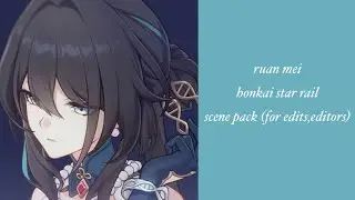 ruan mei scenepack (for editors)