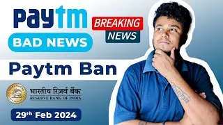 Paytm RBI Ban News 2024 | Paytm Payment Bank Ban Rbi News 2024 |Rbi Ban Paytm Payment Bank News 2024