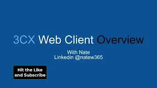 A quick 3CX Web Client Overview