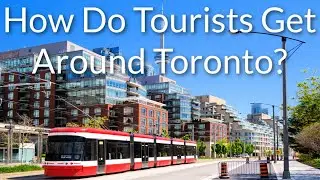 How Do Tourists Get Around Toronto? | ToNiagara