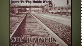Sun Drivers &ndash; Doors To The Music World
