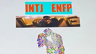 INTJ & ENFP Love 💕