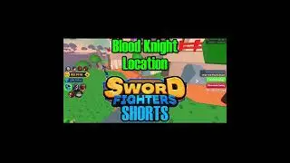WHERE IS BLOOD KNIGHT? | Update 6 | Sword Fighters Simulator #shorts #roblox #robloxshorts