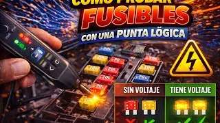 COMO PROBAR FUSIBLES CON UNA PUNTA L&Oacute;GICA !!!