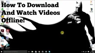 How To Download Youtube Videos And Watch Offline!