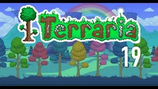 Terraria - Part 19