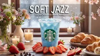 Soft Jazz & Bossa Nova ☕ Cozy Coffee Background Music for Relax & Stress Relief