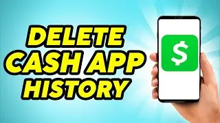 How to Delete Cash app History - Easy Guide