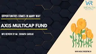 AXIS MULTI CAP FUND | NFO REVIEW | WEALTH REDEFINE
