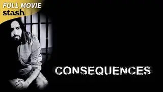 Consequences | Suspenseful Family&nbsp;Drama | Full Movie | Redemption