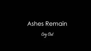 Ashes Remain - Cry Out | Lyrics