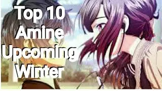 top 10 upcoming anime 2017 winter- Edition