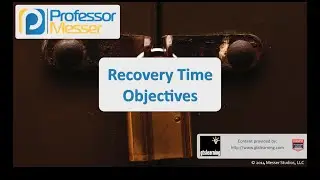 Recovery Time Objectives - CompTIA Security+ SY0-401: 2.1