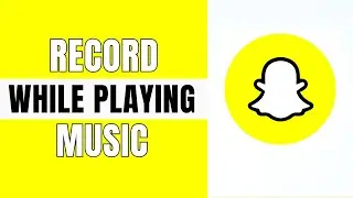 How to Record on Snapchat While Playing Music with Headphones? Record Snapchat Video