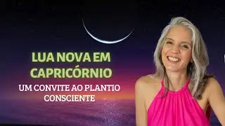🌑 Lua Nova em Capricórnio – Um convite ao plantio consciente